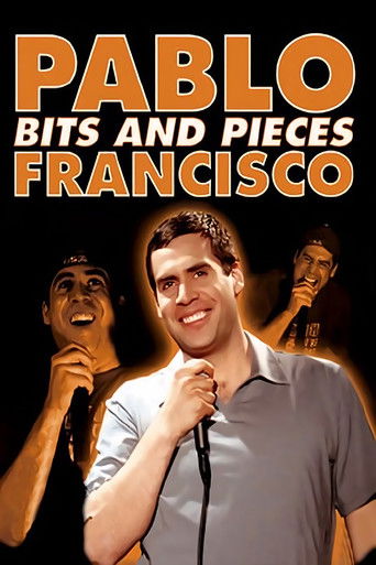 Watch Pablo Francisco: Bits and Pieces 2004 poster