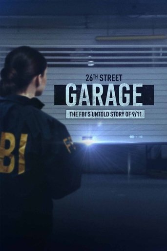 Watch The 26th Street Garage: The FBI's Untold Story of 9/11 2021 poster