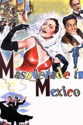 Watch Masquerade in Mexico 1945 poster