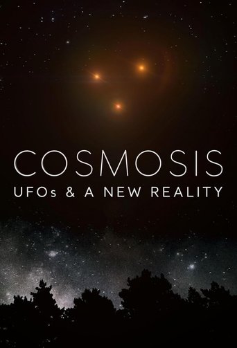 Watch Cosmosis: UFOs & A New Reality 2024 poster