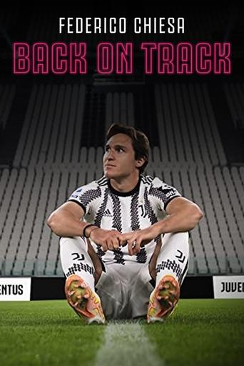 Watch Federico Chiesa - Back on Track 2023 poster