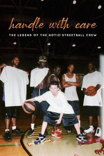 Watch Handle with Care: The Legend of the Notic Streetball Crew 2021 poster