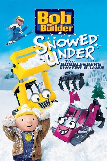Watch Bob the Builder: Snowed Under - The Bobblesberg Winter Games 2004 poster