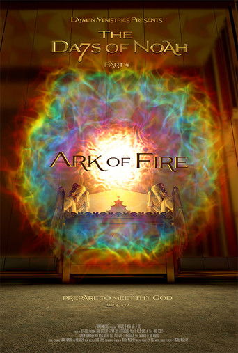 Watch The Days of Noah Part 4: Ark of Fire 2019 poster