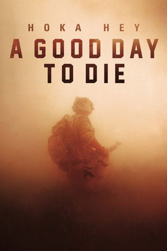 Watch A Good Day to Die, Hoka Hey 2017 poster