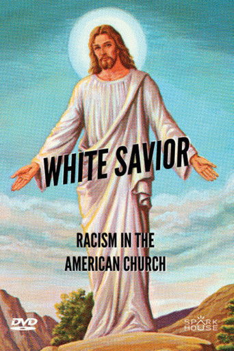 Watch White Savior: Racism in The American Church 2019 poster