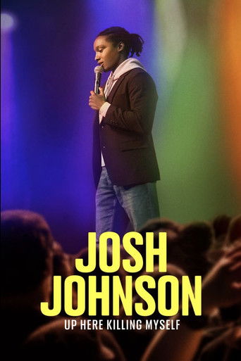 Watch Josh Johnson: Up Here Killing Myself 2023 poster