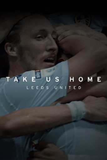 Watch Take Us Home: Leeds United 2019 poster