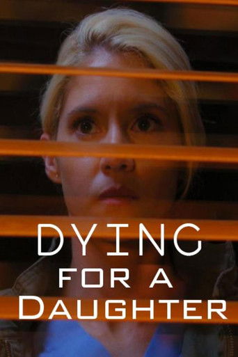 Watch Dying for a Daughter 2020 poster