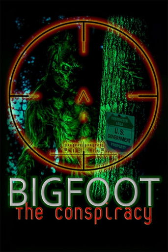 Watch Bigfoot: The Conspiracy 2020 poster