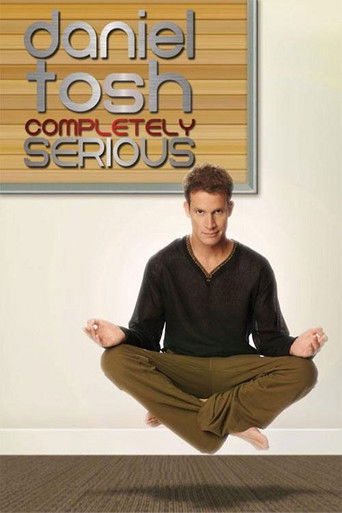 Watch Daniel Tosh: Completely Serious 2007 poster