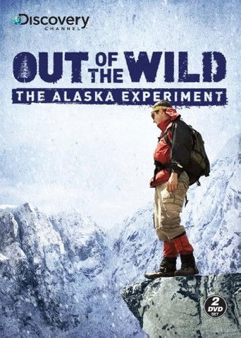 Watch Out of the Wild: The Alaska Experiment 2008 poster