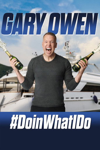 Watch Gary Owen: #DoinWhatIDo 2019 poster