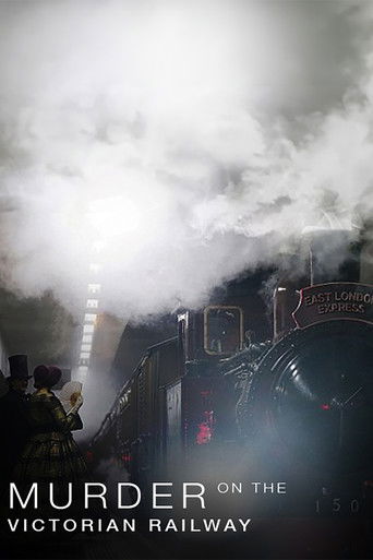 Watch Murder on the Victorian Railway 2013 poster
