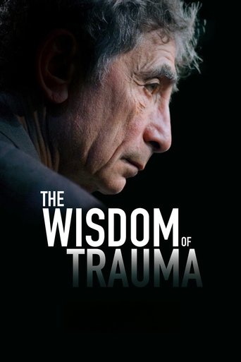 Watch The Wisdom of Trauma 2021 poster