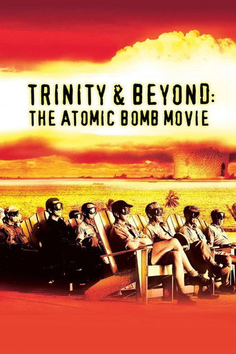 Watch Trinity and Beyond: The Atomic Bomb Movie 1995 poster