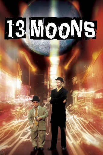 Watch 13 Moons 2002 poster