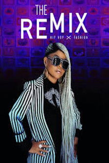 Watch The Remix: Hip Hop x Fashion 2019 poster