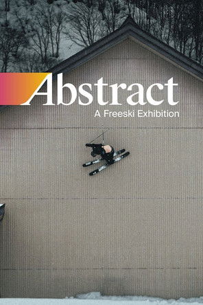 Watch Abstract: A Freeski Exhibition  poster