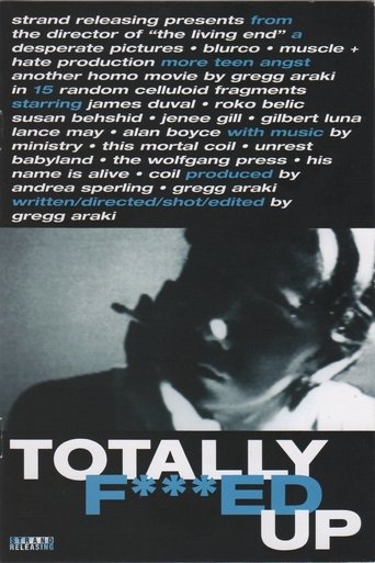 Watch Totally F***ed Up 1994 poster