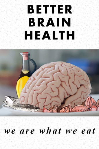 Watch Better Brain Health: We Are What We Eat 2019 poster