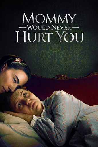 Watch Mommy Would Never Hurt You 2019 poster