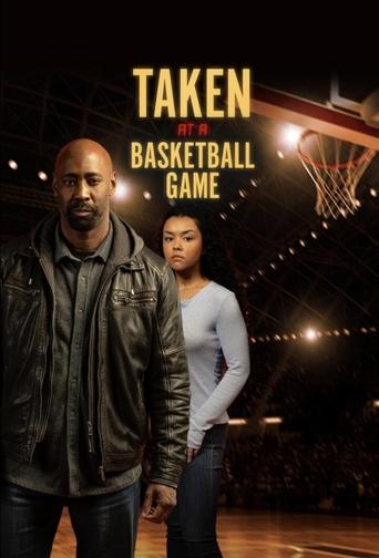 Watch Taken at a Basketball Game 2025 poster