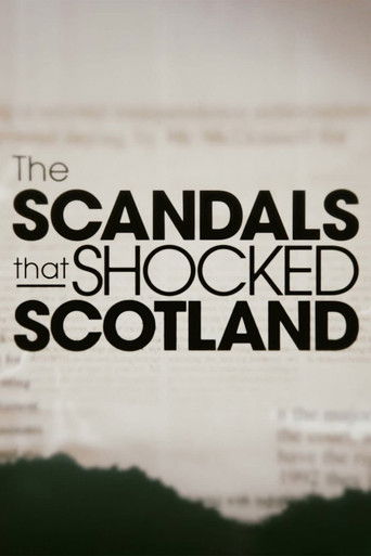Watch The Scandals That Shocked Scotland 2019 poster