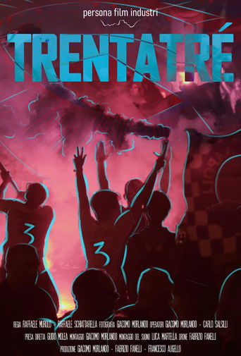 Watch Trentatré - A Dream in the Heart: Naples Rises Again 2024 poster