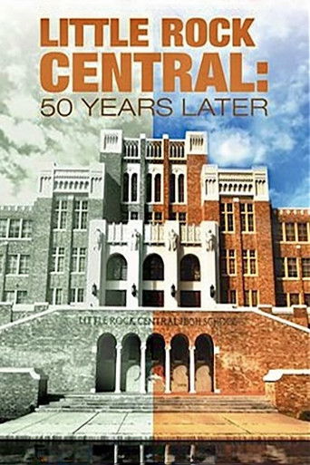 Watch Little Rock Central: 50 Years Later 2007 poster