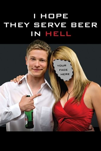 Watch I Hope They Serve Beer in Hell 2009 poster