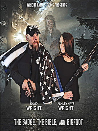 Watch The Badge, the Bible, and Bigfoot 2019 poster