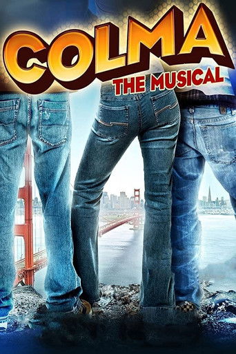 Watch Colma: The Musical 2006 poster