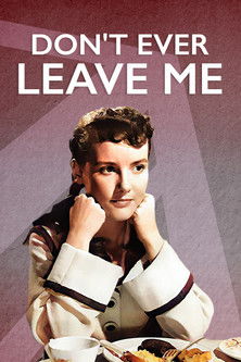 Watch Don't Ever Leave Me 1949 poster