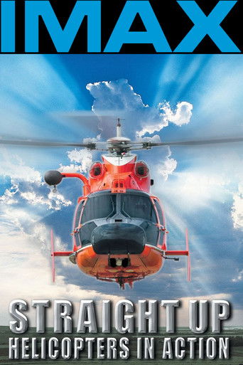 Watch Straight Up: Helicopters in Action 2002 poster