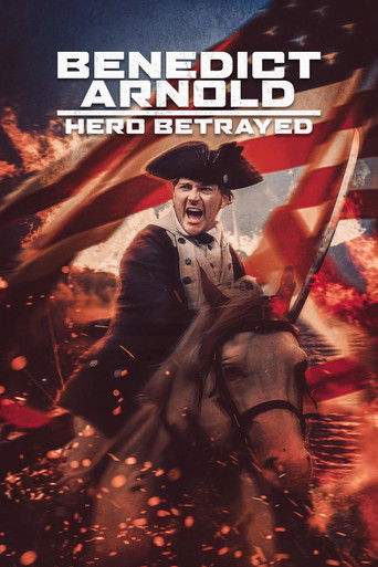 Watch Benedict Arnold: Hero Betrayed 2021 poster