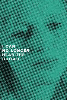 Watch I Can No Longer Hear the Guitar 1991 poster