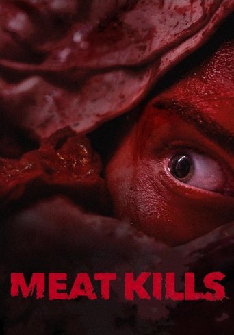 Watch Meat Kills 2025 poster