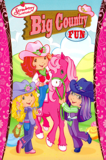 Watch Strawberry Shortcake: Big Country Fun 2007 poster