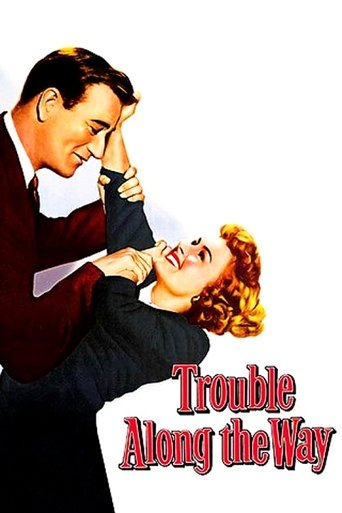 Watch Trouble Along the Way 1953 poster