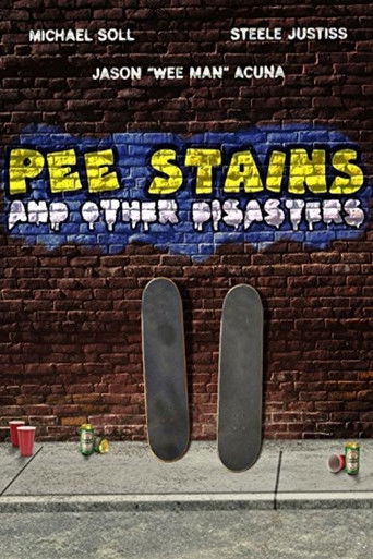 Watch Pee Stains and Other Disasters 2005 poster