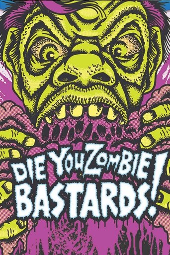 Watch Die You Zombie Bastards! 2005 poster