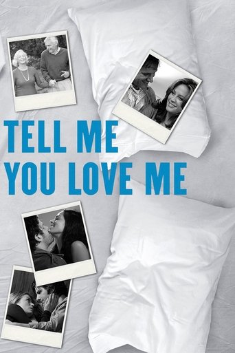 Watch Tell Me You Love Me 2007 poster