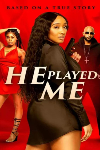 Watch He Played Me 2021 poster