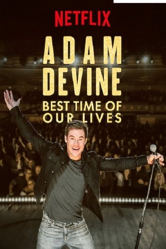 Watch Adam Devine: Best Time of Our Lives 2019 poster
