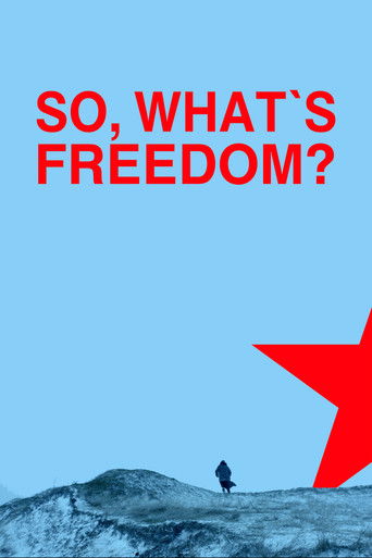 Watch So, What Is Freedom? 2020 poster