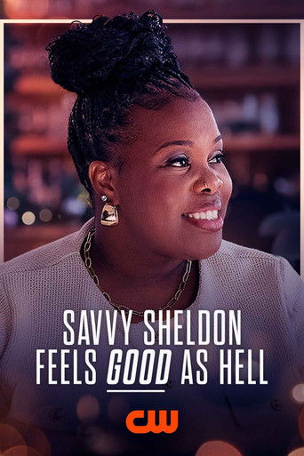 Watch Savvy Sheldon Feels Good As Hell 2025 poster