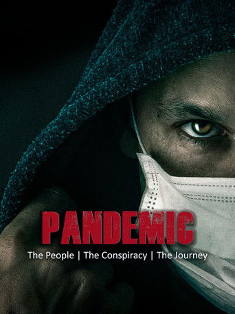 Watch Pandemic: The People, The Conspiracy, The Journey 2020 poster