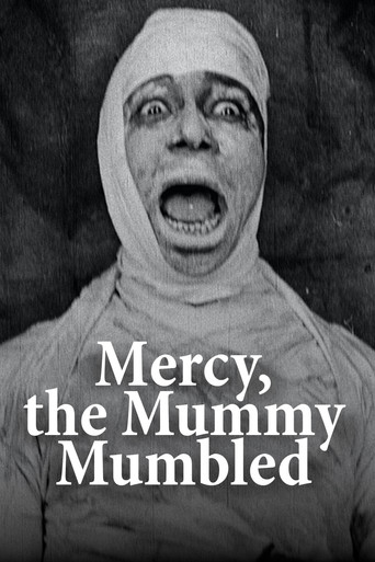 Watch Mercy, the Mummy Mumbled 1918 poster
