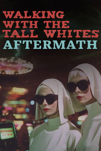 Watch Walking with the Tall Whites: Aftermath 2024 poster